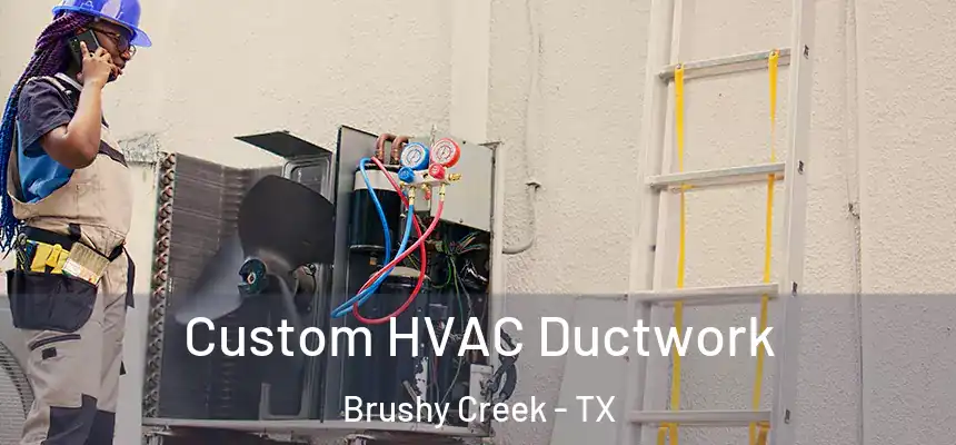 Custom HVAC Ductwork Brushy Creek - TX